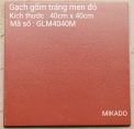 Gạch gốm mikado ĐN 40x40 men đỏ